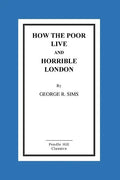How The Poor Live And Horrible London - Paperback