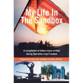 My Life In The Sandbox: A compilation of letters home written during Operation Iraqi Freedom - Paperback
