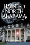 Haunted North Alabama - Paperback
