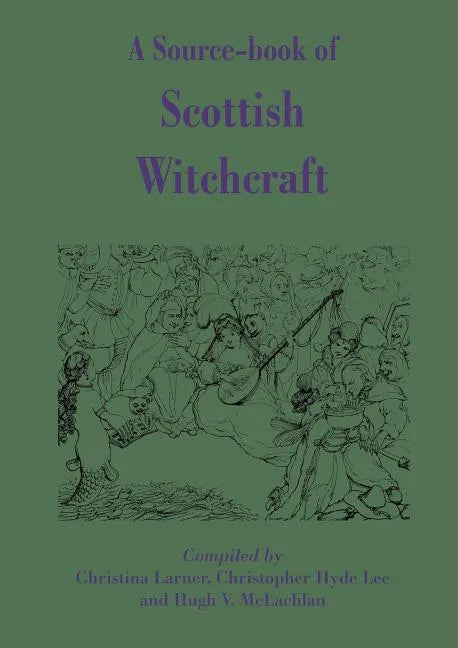 A Source-Book of Scottish Witchcraft - Paperback
