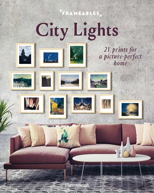 Frameables: City Lights: 21 Prints for a Picture-Perfect Home - Paperback