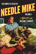 The Complete Cases of Needle Mike, Volume 1 - Paperback