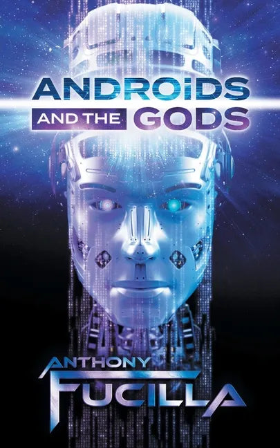 Androids and the Gods - Paperback