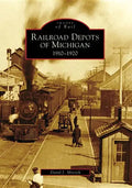 Railroad Depots of Michigan: 1910-1920 - Paperback
