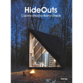 Hideouts: Cabins, Shacks, Barns, Sheds - Hardcover