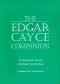 The Edgar Cayce Companion: A Comprehensive Treatise of the Edgar Cayce Readings - Paperback