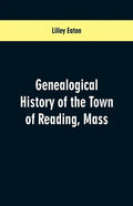 Genealogical History of the Town of Reading, Mass. - Paperback