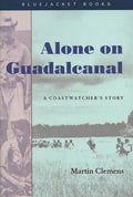 Alone on Guadalcanal: A Coastwatcher's Story - Paperback