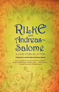 Rilke and Andreas-Salomé: A Love Story in Letters - Paperback