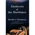 Enslavers of the Maritimes - Paperback