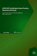 SOFE AFE Certification Exam Practice Questions & Dumps: Exam Practice Tests For SOFE AFE Certification Exam Latest Version - Paperback