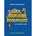 Silly Sounding Sentences: ABC Phonics Fun! - Hardcover