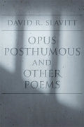 Opus Posthumous and Other Poems - Paperback