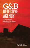 G&B Detective Agency: Case of the Missing Tucker - Paperback