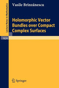 Holomorphic Vector Bundles Over Compact Complex Surfaces - Paperback