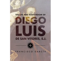The Life and Martyrdom of Diego Luis de San Vitores, S.J. (2nd Edition) - Hardcover
