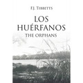 Los Hu?rfanos: The Orphans - Hardcover