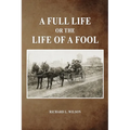 A Full Life or the Life of a Fool - Paperback