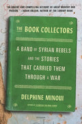 The Book Collectors: A Band of Syrian Rebels and the Stories That Carried Them Through a War - Paperback