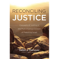 Reconciling Justice: Concepts of Justice in the Multireligious Context of Palestine/Israel - Paperback