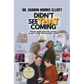 Didn't See That Coming: When How They're Living's Not How You Raised Them - Paperback