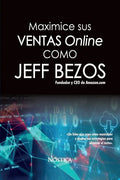 Maximice Sus Ventas Online Como Jeff Bezos - Paperback