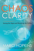 Chaos to Clarity: Seeing the Signs and Breaking the Cycles - Paperback