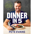 Dinner in 5: Super Easy Family Meals with 5 (or Less!) Ingredients - Paperback
