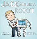 Jack Builds a Robot - Hardcover