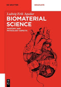 Biomaterial Science: Anatomy and Physiology Aspects - Paperback