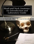 Head and Neck Anatomy: An Introduction and Laboratory Guide - Paperback