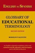 English to Spanish Glossary of Educational Terminology (Second Edition) - Paperback