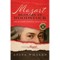 Mozart Blooms in Woodstock: The Illinois Festival that Could! - Paperback