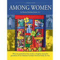 Among Women: What was passed down from mother to daughter among five generations of one Ukrainian-Canadian-American family, my own. - Paperback