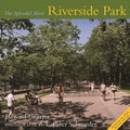 Riverside Park: The Splendid Sliver - Hardcover