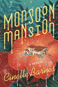 Monsoon Mansion: A Memoir - Paperback