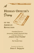 A Hessian Officer's Diary of the American Revolution Translated From An Anonymous Ansbach-Bayreuth Diary and The Prechtel Diary - Paperback