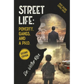 Street Life: Poverty, Gangs, and a Ph.D. Second Edition - Paperback