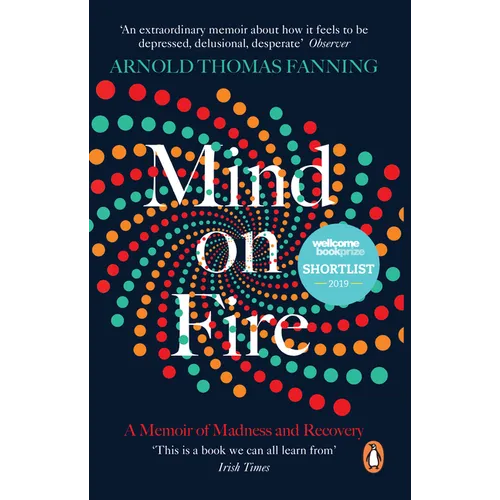 Mind on Fire: A Memoir of Madness and Recovery - Paperback