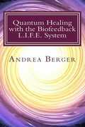 Quantum Healing with the Biofeedback L.I.F.E. System - Paperback