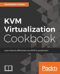 KVM Virtualization Cookbook - Paperback