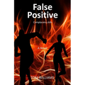 False Positive: Complacency Kills - Paperback