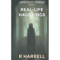 True Ghost Stories: Real-Life Hauntings - Paperback
