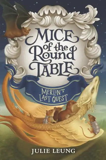 Mice of the Round Table: Merlin's Last Quest - Hardcover