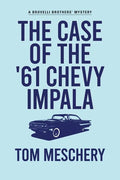 The Case of the '61 Chevy Impala - Paperback