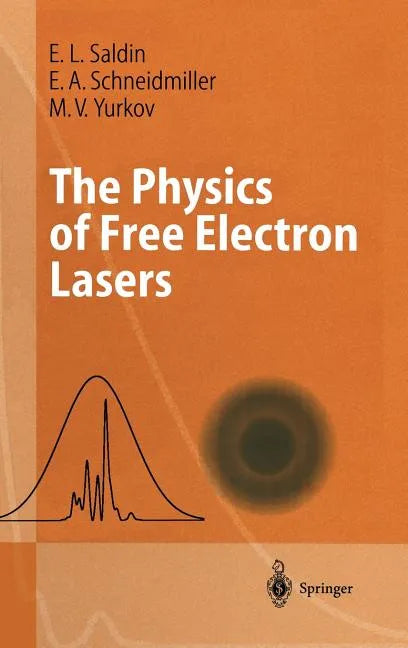 The Physics of Free Electron Lasers - Hardcover