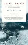 Goat Song: A Seasonal Life, a Short History of Herding, and the Art of Making Cheese - Paperback