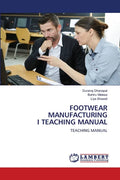 Footwear Manufacturing I Teaching Manual - Paperback