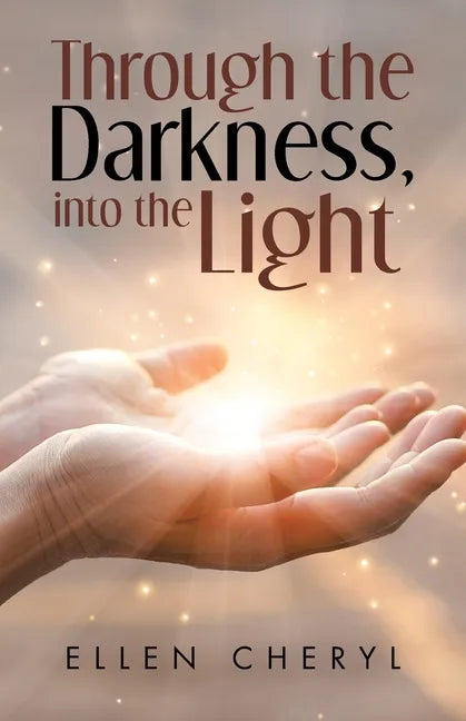 Through the Darkness, into the Light - Paperback