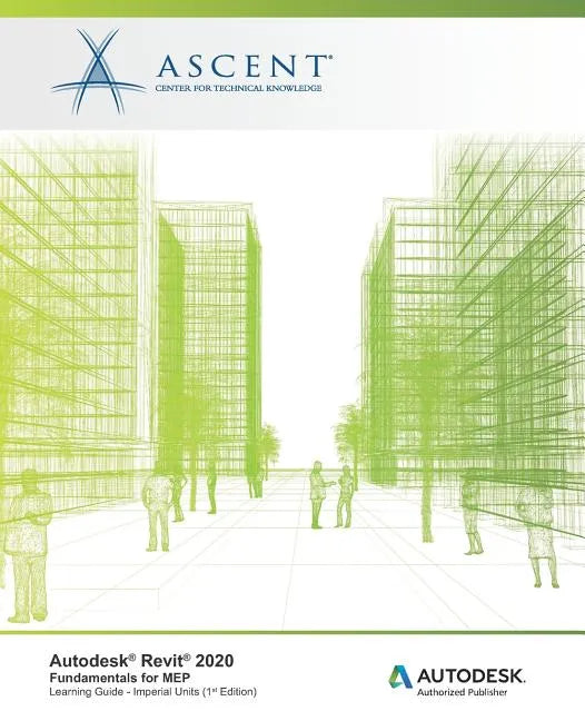 Autodesk Revit 2020: Fundamentals for MEP (Imperial Units): Autodesk Authorized Publisher - Paperback